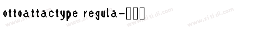 ottoattactype regula字体转换